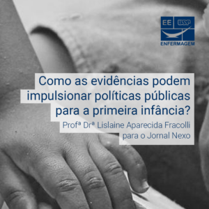 "Como as evidências podem impulsionar políticas públicas para a primeira infância?"
